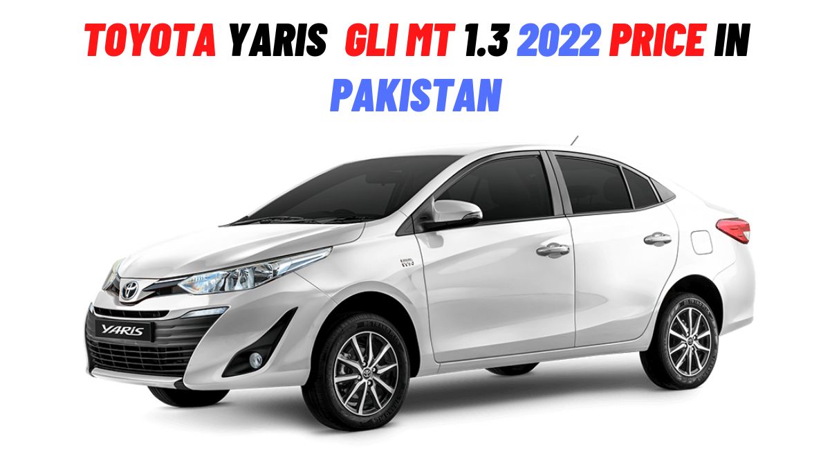 Toyota Yaris GLI MT 1.3 Price in Pakistan 2022 AutoWheels.PK Latest